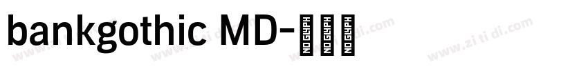 bankgothic MD字体转换